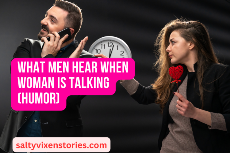 What Men Hear When Woman is talking humor