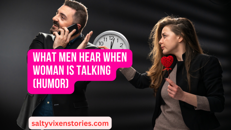 What Men Hear When Woman is talking (humor)