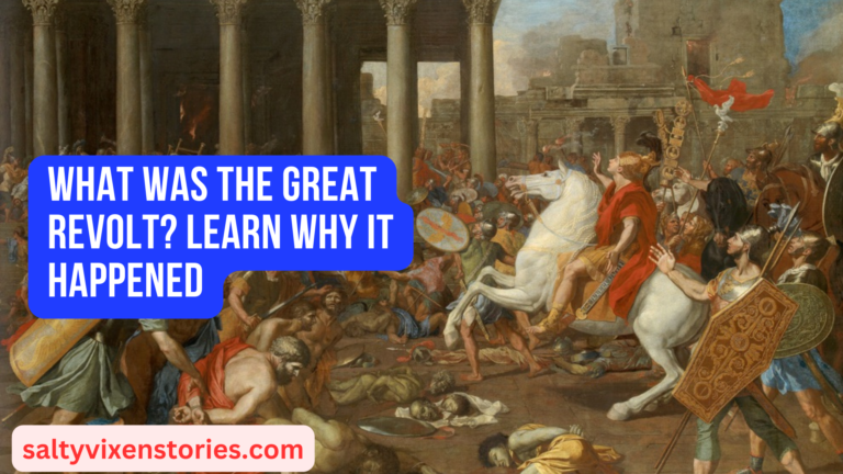What Was the Great Revolt? Learn Why it Happened