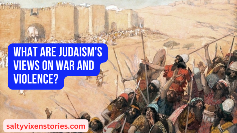 What are Judaism’s views on war and violence?