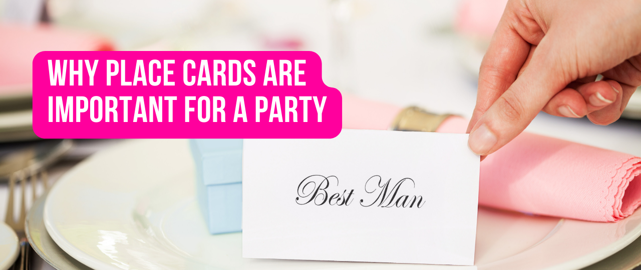 Why Place Cards Are Important for a Party