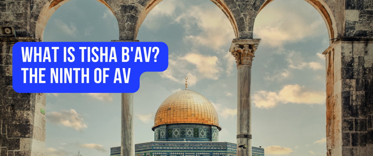 what is Tisha BAv The 9th of Av