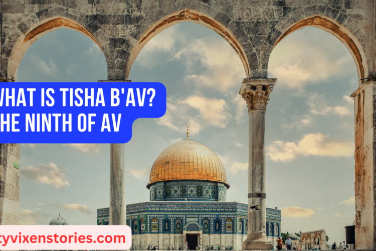 what is Tisha BAv The 9th of Av