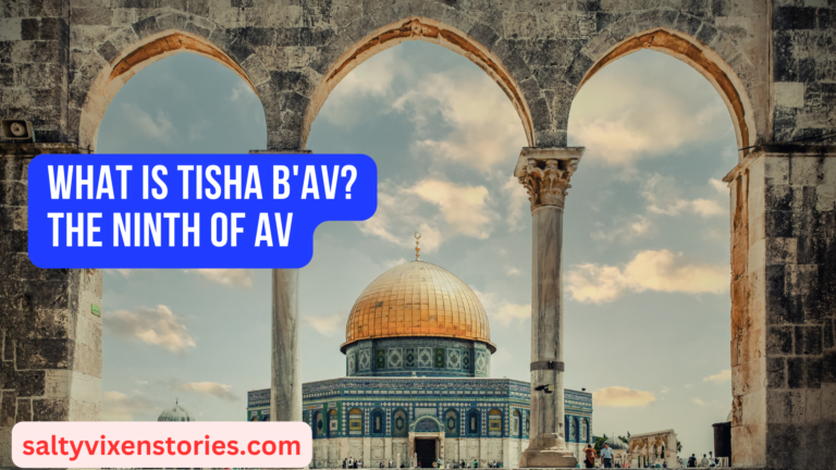 What Is Tisha B’Av? The Ninth of Av