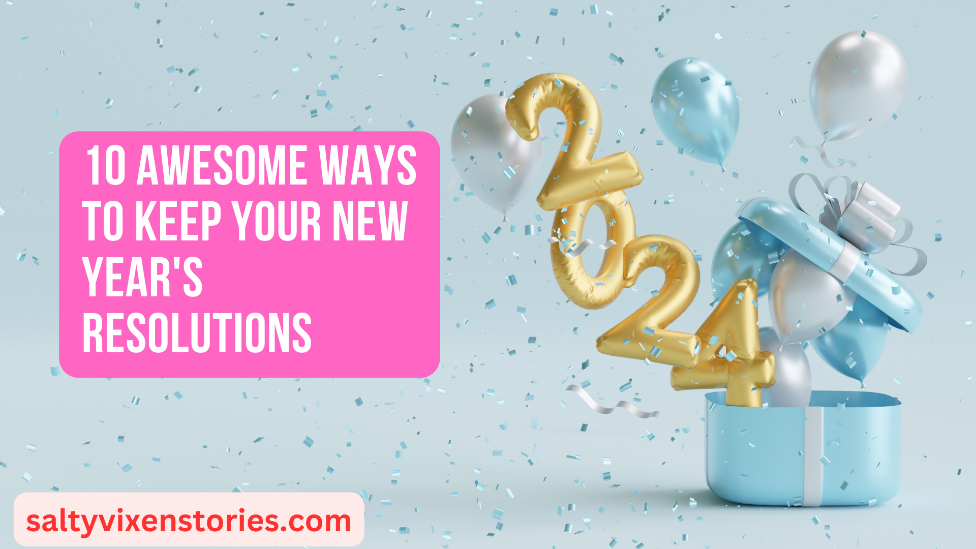 10 Awesome Ways to Keep Your New Year's Resolutions - Salty Vixen ...