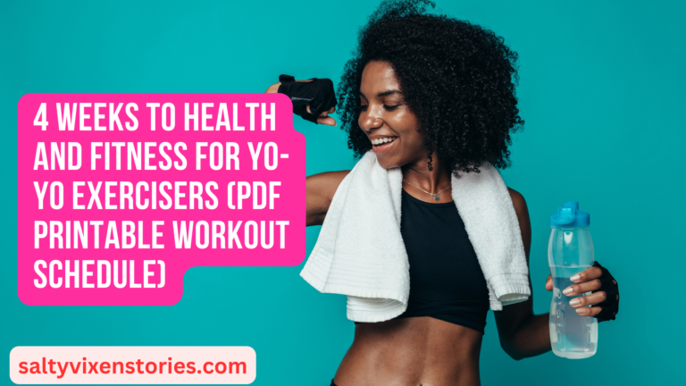 4 Weeks to Health and Fitness for Yo-Yo Exercisers (PDF Printable Workout Schedule)