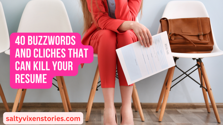 40 Buzzwords and Cliches That Can Kill Your Resume