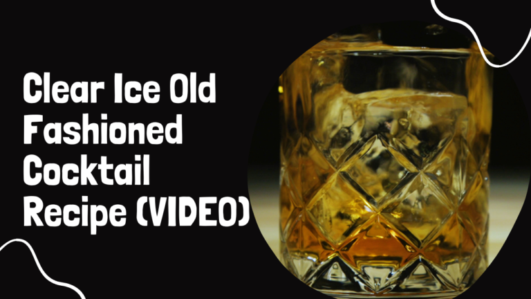 Clear Ice Old Fashioned Cocktail Recipe (VIDEO)
