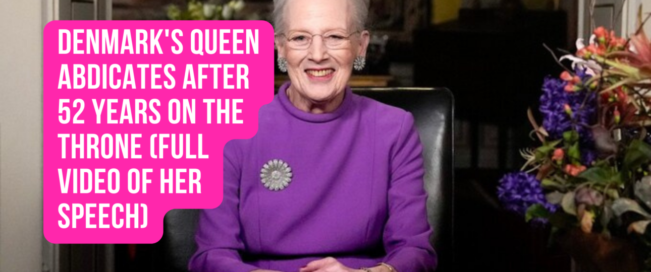 Denmarks Queen Abdicates after 52 years on the throne FULL VIDEO of her speech