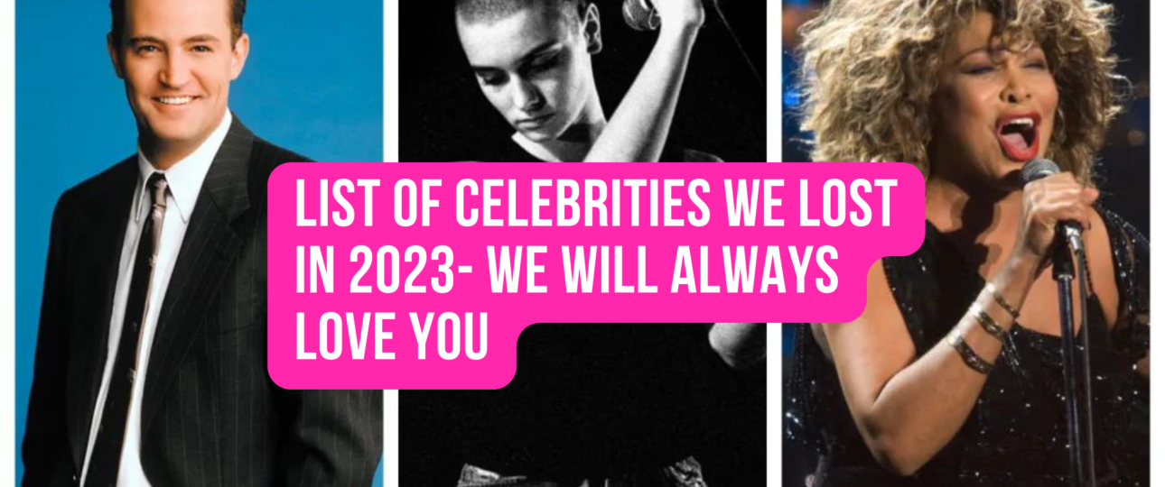 List of Celebrities we lost in 2023 We Will Always Love You