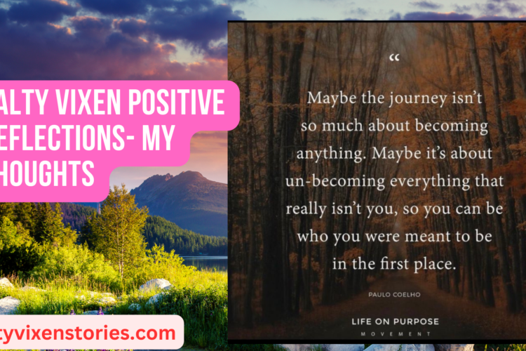 Salty Vixen Positive Reflections My Thoughts