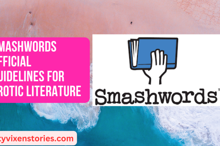 Smashwords Official Guidelines for Erotic Literature