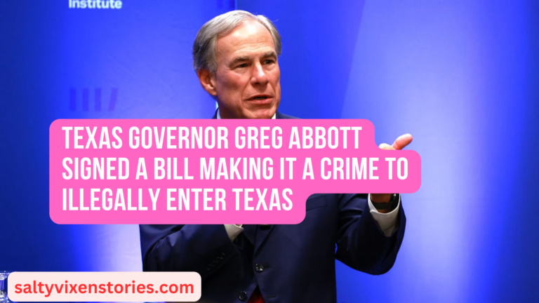 Texas Governor Greg Abbott signed a bill Making It A Crime To Illegally Enter Texas