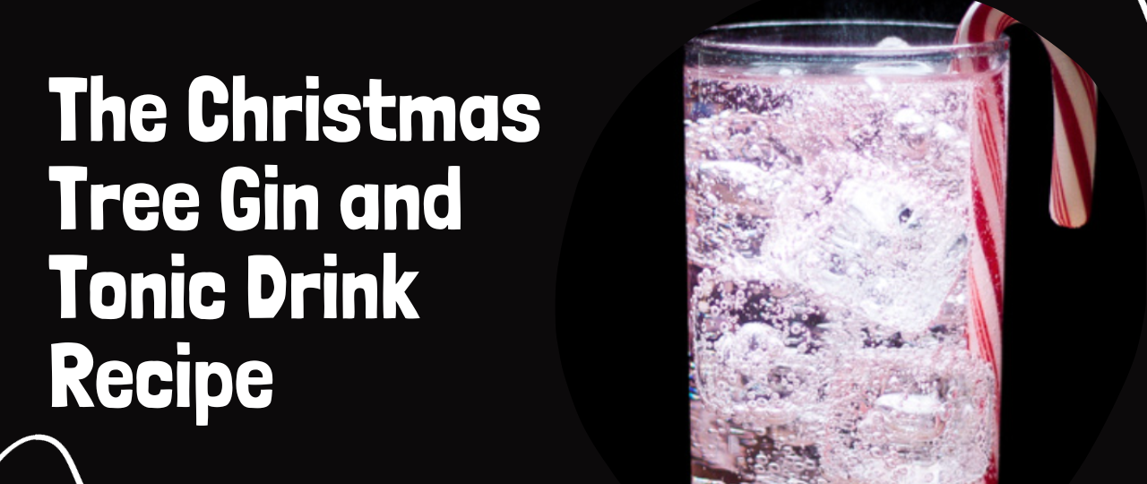 The Christmas Tree Gin and Tonic Drink Recipe