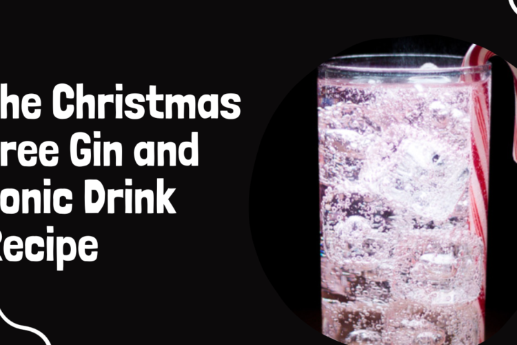 The Christmas Tree Gin and Tonic Drink Recipe