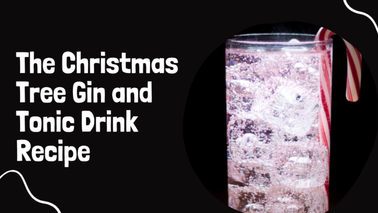 The Christmas Tree Gin and Tonic Drink Recipe