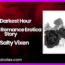 The Darkest Hour Mystery Romance Erotica Story by Salty Vixen