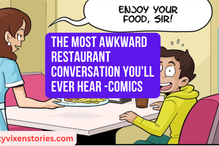The Most Awkward Restaurant Conversation Youll Ever Hear Comics