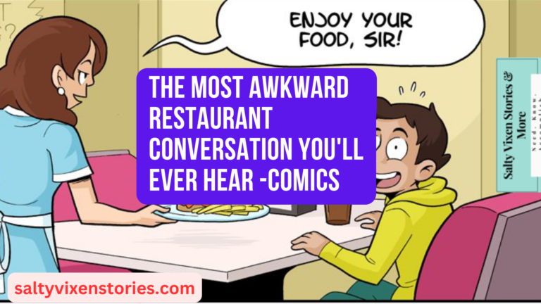 The Most Awkward Restaurant Conversation You’ll Ever Hear -Comics