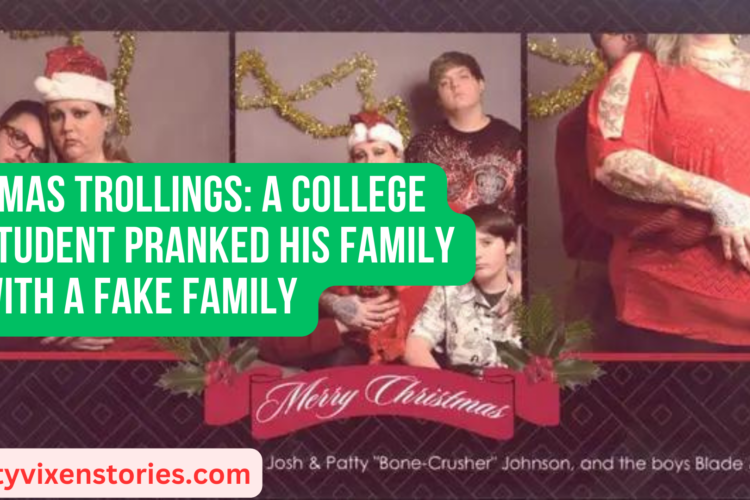 Xmas Trollings A College Student Pranked His Family With a Fake Family