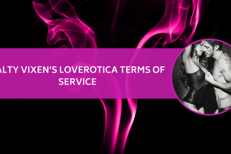 salty vixens loverotica TERMS OF SERVICE