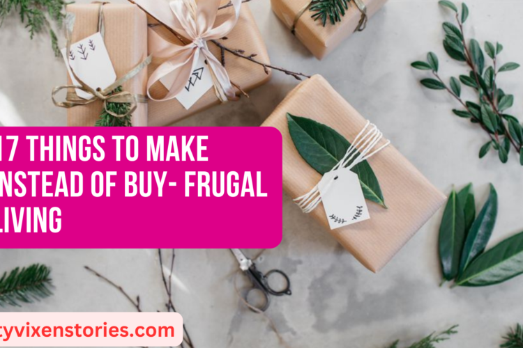 17 Things to Make Instead of Buy Frugal Living