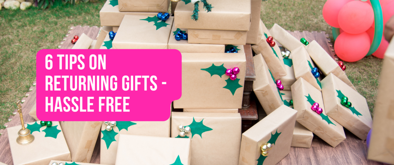6 Tips on Returning Gifts Hassle Free