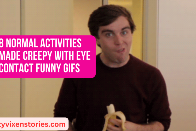8 normal activities made creepy with eye contact funny gifs