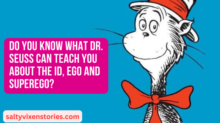Do You Know What Dr. Seuss Can Teach You About the Id, Ego and Superego?