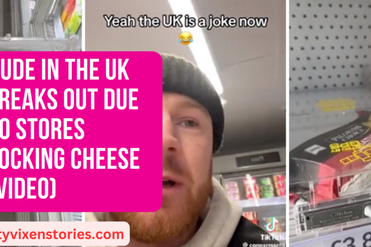 Dude in the UK freaks out due to stores locking cheese VIDEO