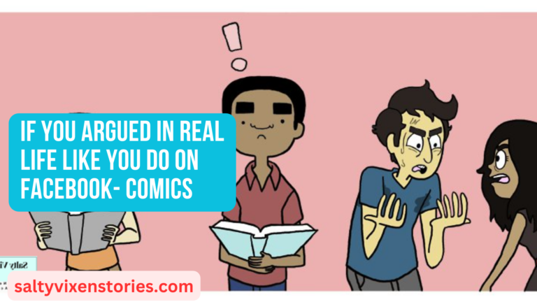 If You Argued in Real Life Like You Do on Facebook- Comics