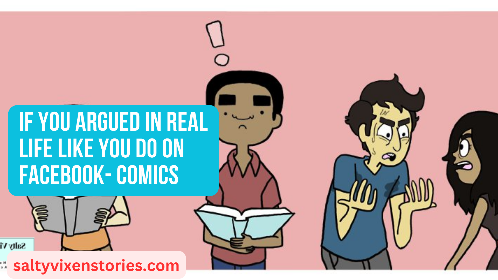 Webcomic Facebook If You Argued in Real Life Like You Do on Facebook- Comics - Salty ...