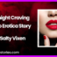 Midnight Craving Audio Erotica Story By Salty Vixen