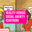 Reality Versus Social Anxiety Cartoon
