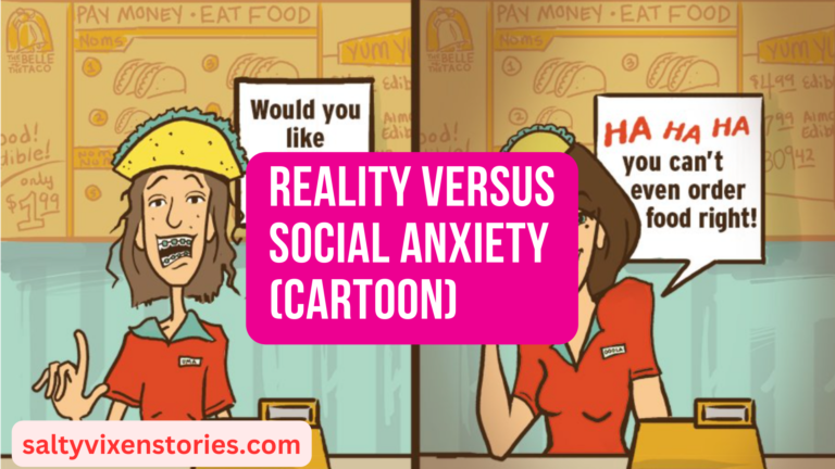 Reality Versus Social Anxiety (Cartoon)