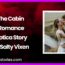 The Cabin Romance Erotica Story by Salty Vixen