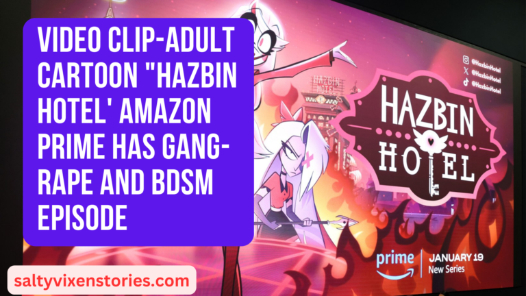 VIDEO CLIP-Adult Cartoon “Hazbin Hotel’ Amazon Prime has Gang-Rape And BDSM Episode