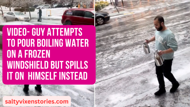 VIDEO Guy Attempts to Pour Boiling Water on a Frozen Windshield but Spills It on Himself Instead