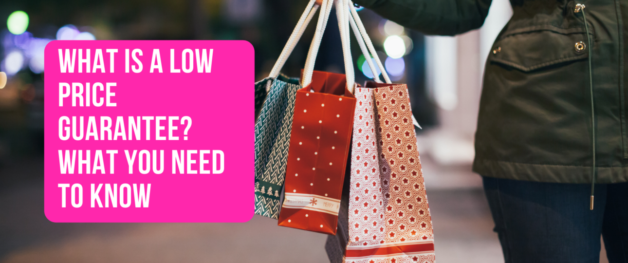 What Is a Low Price Guarantee What You Need to Know