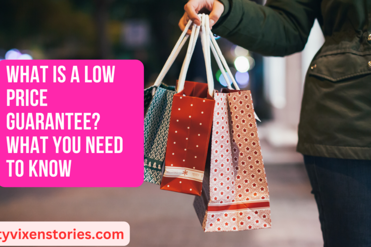 What Is a Low Price Guarantee What You Need to Know