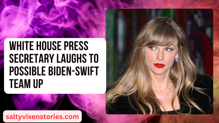 White House Press Secretary Laughs To Possible Biden-Swift Team Up