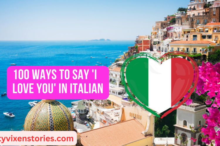 100 Ways to Say I Love You in Italian
