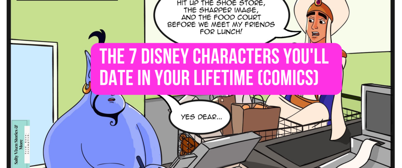 7 disney characters you will date in your lifetime comics humor