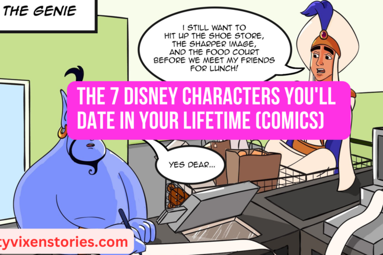 7 disney characters you will date in your lifetime comics humor