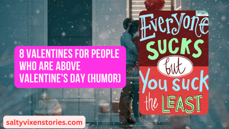 8 Valentines for People Who Are Above Valentine’s Day