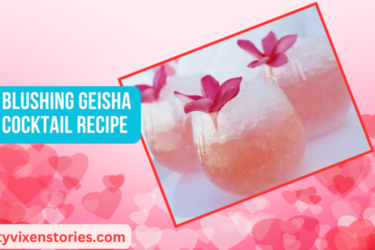Blushing Geisha Cocktail Recipe