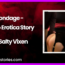 Bondage Audio Erotica Story by Salty Vixen