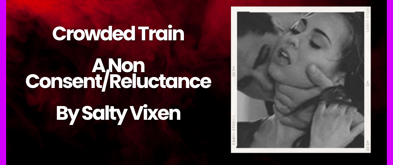 Crowded Train A Non ConsentReluctance by Salty Vixen