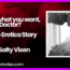 Is this what you want Doctor Audio Erotica Story by Salty Vixen