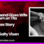 My Husband Gives Wife Cum on Tits Sex Story by Salty Vixen